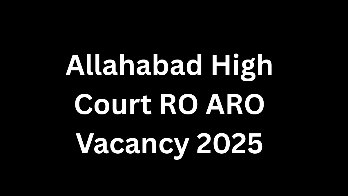 Allahabad High Court RO ARO Vacancy 2025